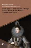 eBook: La imagen de las reinas Habsburgo españolas y su construcción durante el siglo XVII