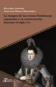 eBook: La imagen de las reinas Habsburgo españolas y su construcción durante el siglo XVII