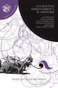 ebook: Los jesuitas venezolanos y el lenguaje
