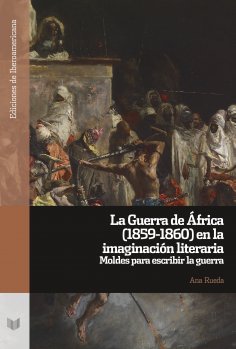 ebook: La Guerra de África (1859-1860) en la imaginación literaria