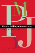 ebook: Miradas del hispanismo europeo