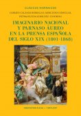 eBook: Imaginario nacional y parnaso áureo en la prensa española del siglo XIX, (1801-1868)