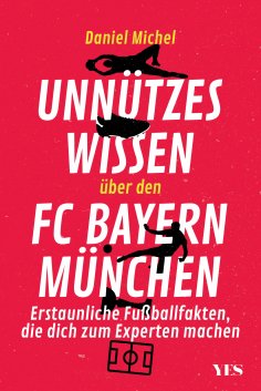 ebook: Unnützes Wissen über den FC Bayern