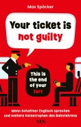 eBook: Your ticket is not guilty. This is the end of your fart