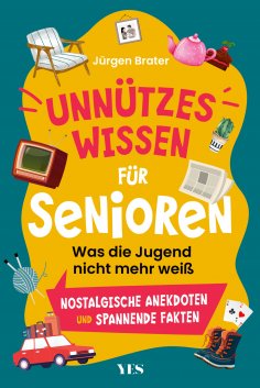 eBook: Unnützes Wissen für Senioren