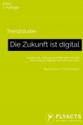 eBook: Trendstudie: Die Zukunft ist digital