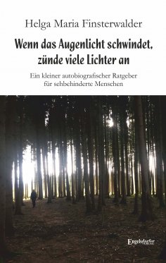 ebook: Wenn das Augenlicht schwindet, zünde viele Lichter an