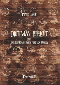 eBook: Diotimas Bericht oder Der namenlose weise Alte von Ephesos