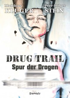eBook: Drug trail - Spur der Drogen