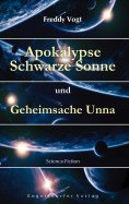 eBook: Apokalypse Schwarze Sonne und Geheimsache Unna
