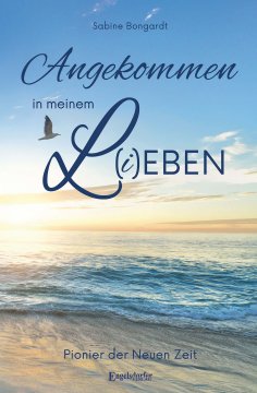 eBook: Angekommen in meinem L(i)eben