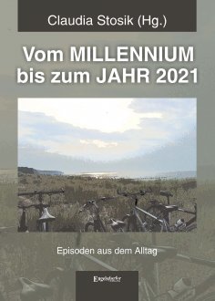 eBook: Vom MILLENNIUM bis zum JAHR 2021