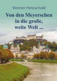 eBook: Von den Meyerschen in die große, weite Welt ...