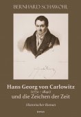ebook: Hans Georg von Carlowitz (1772 – 1840) und die Zeichen der Zeit