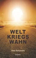 eBook: Weltkriegswahn