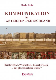 eBook: Kommunikation im geteilten Deutschland