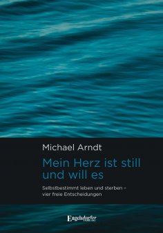 eBook: Mein Herz ist still und will es