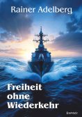 eBook: Freiheit ohne Wiederkehr