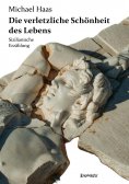 eBook: Die verletzliche Schönheit des Lebens