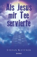 eBook: Als Jesus mir Tee servierte