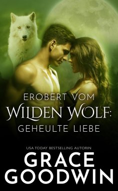 eBook: Erobert vom Wilden Wolf: Geheulte Liebe
