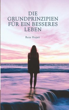 ebook: Die Grundprinzipien für ein besseres Leben