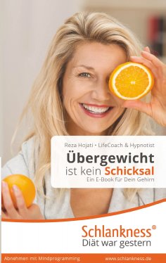 ebook: Einfach abnehmen ohne Diät und Sport: Ein Buch für Dein Gehirn. Übergewicht ist kein Schicksal.