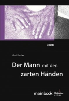 ebook: Der Mann mit den zarten Händen: Frankfurt-Krimi
