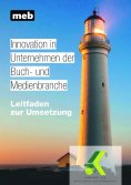 eBook: Innovation in Unternehmen der Buch- und Medienbranche