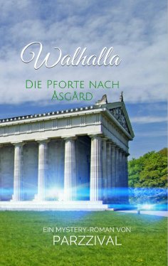 ebook: Walhalla - Die Pforte nach Åsgård