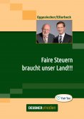 ebook: Faire Steuern braucht unser Land!!!