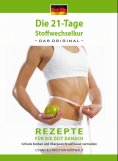 eBook: Das Kochbuch zur 21-Tage Stoffwechselkur - Das Original-: Rezepte für die Zeit danach
