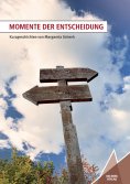 ebook: Momente der Entscheidung