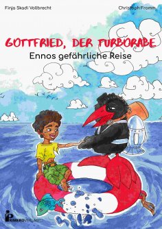 eBook: Gottfried, der Turborabe - Ennos gefährliche Reise