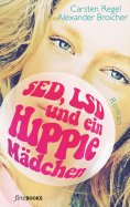 ebook: SED, LSD und ein Hippie-Mädchen