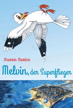 ebook: Melvin, der Superflieger
