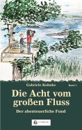 eBook: Die Acht vom großen Fluss, Bd. 1