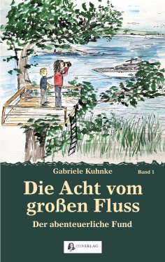 eBook: Die Acht vom großen Fluss, Bd. 1