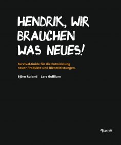 eBook: HENDRIK, WIR BRAUCHEN WAS NEUES!