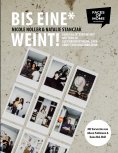 ebook: Bis eine* weint!