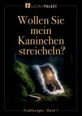 eBook: Wollen Sie mein Kaninchen streicheln?
