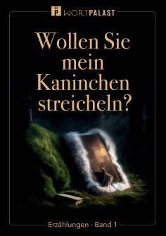 eBook: Wollen Sie mein Kaninchen streicheln?