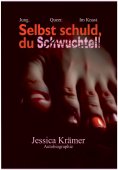 eBook: Selbst schuld, du Schwuchtel!