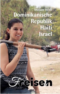 ebook: FREISEIN: Dominikanische Republik, Haiti, Israel