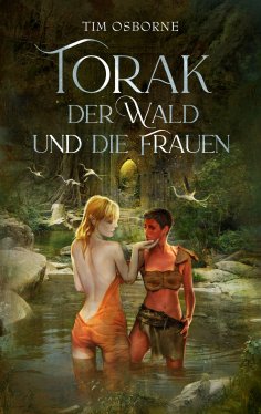 ebook: Torak, der Wald und die Frauen