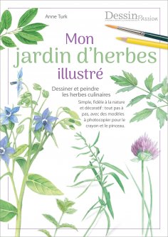 ebook: Mon jardin d’herbes illustré