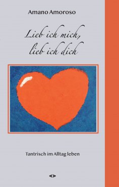 eBook: Lieb ich mich, lieb ich dich