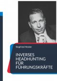 eBook: Inverses Headhunting für Führungskräfte