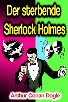 eBook: Der sterbende Sherlock Holmes