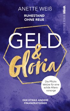 eBook: Geld & Gloria - Ruhestand ohne Reue